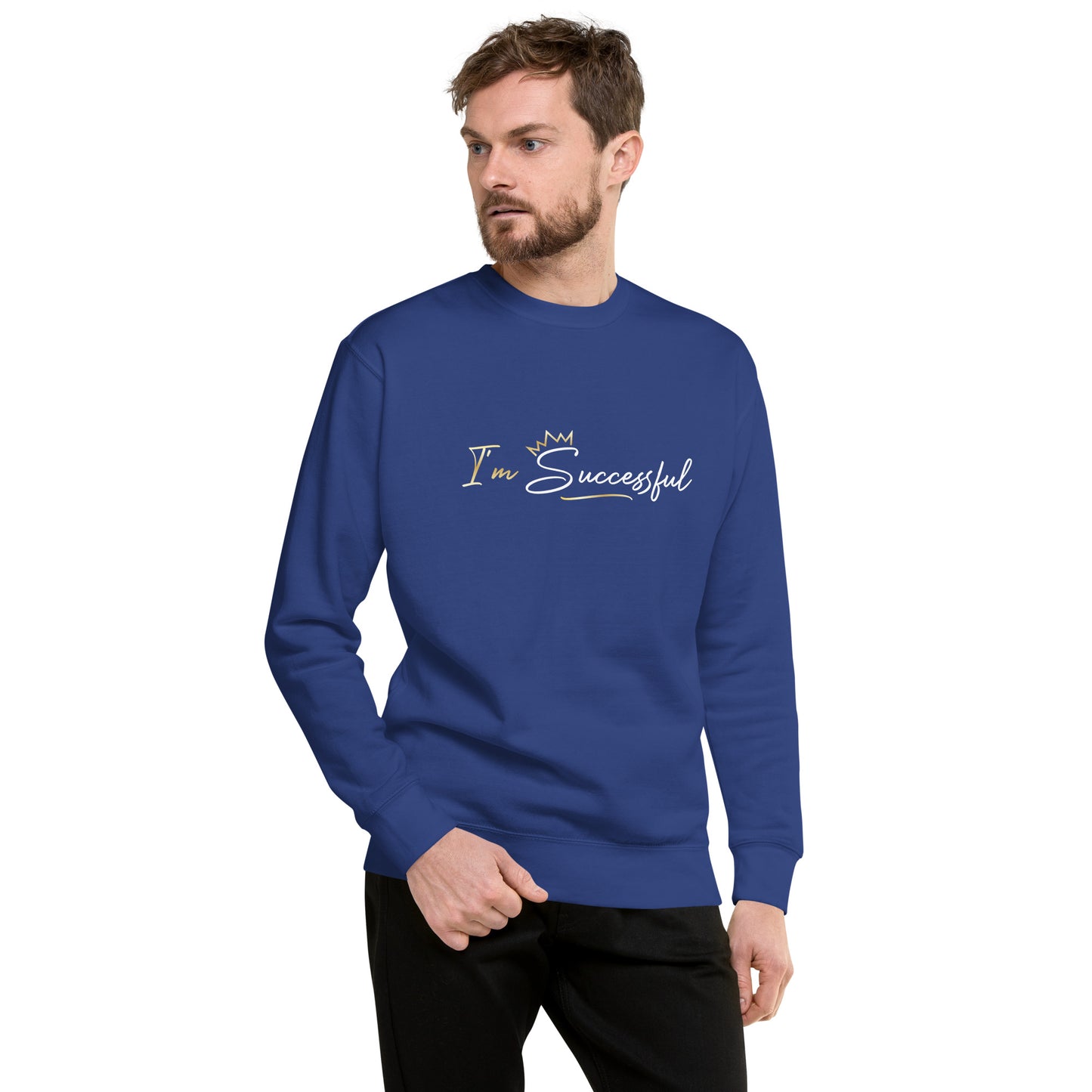 I'm Successful Unisex Sweatshirt